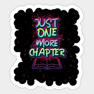 Just One More Chapter Funny - Best Tee For Book Lovers Sticker